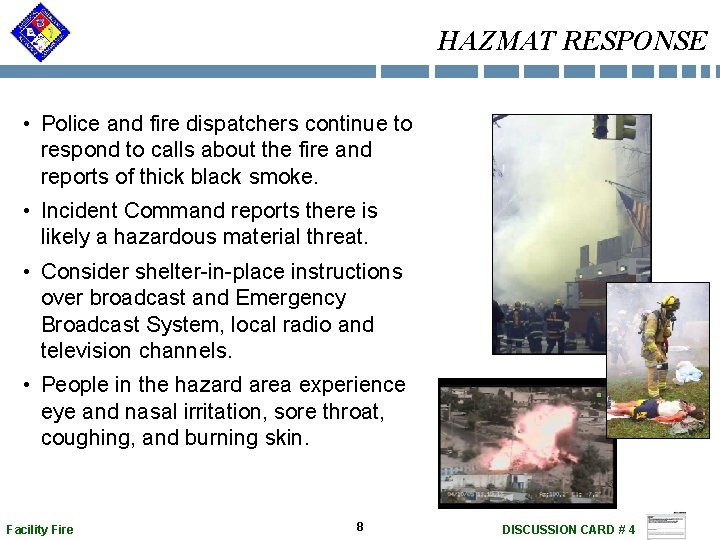 HAZMAT RESPONSE • Police and fire dispatchers continue to respond to calls about the HAZMAT RESPONSE • Police and fire dispatchers continue to respond to calls about the