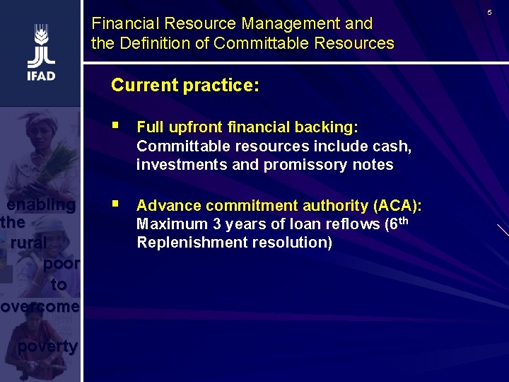 Financial Resource Management and the Definition of Committable Resources Current practice: enabling the rural