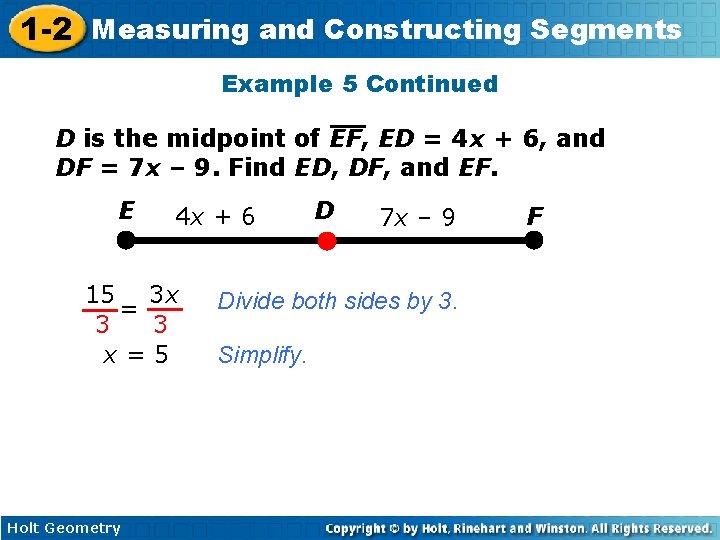 1 -2 Measuring and Constructing Segments Example 5 Continued D is the midpoint of