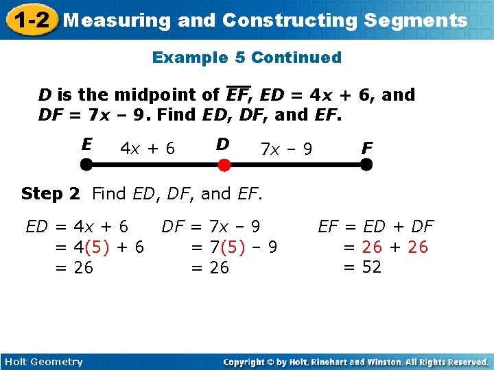 1 -2 Measuring and Constructing Segments Example 5 Continued D is the midpoint of