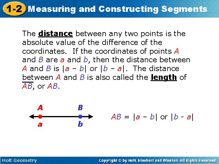 1 -2 Measuring and Constructing Segments The distance between any two points is the