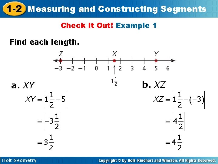 1 -2 Measuring and Constructing Segments Check It Out! Example 1 Find each length.