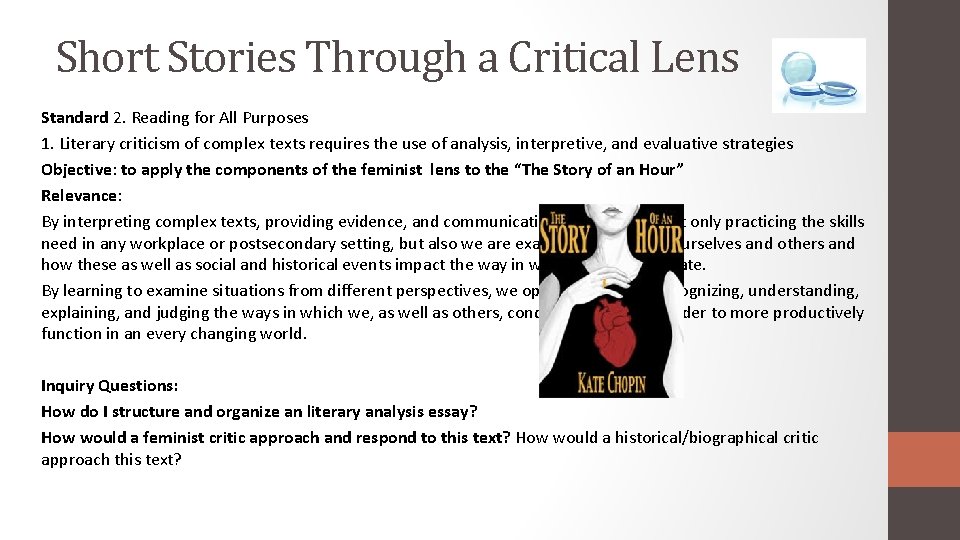 Short Stories Through a Critical Lens Standard 2. Reading for All Purposes 1. Literary