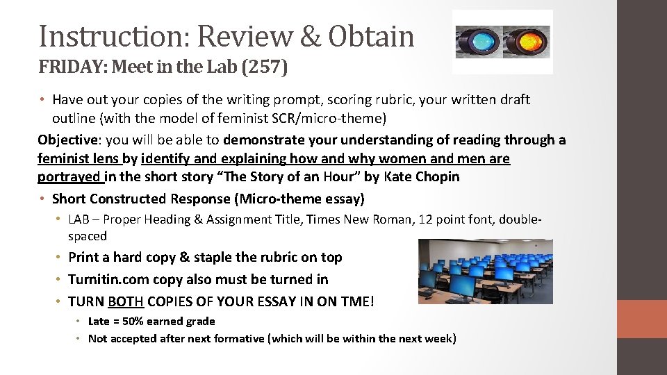 Instruction: Review & Obtain FRIDAY: Meet in the Lab (257) • Have out your