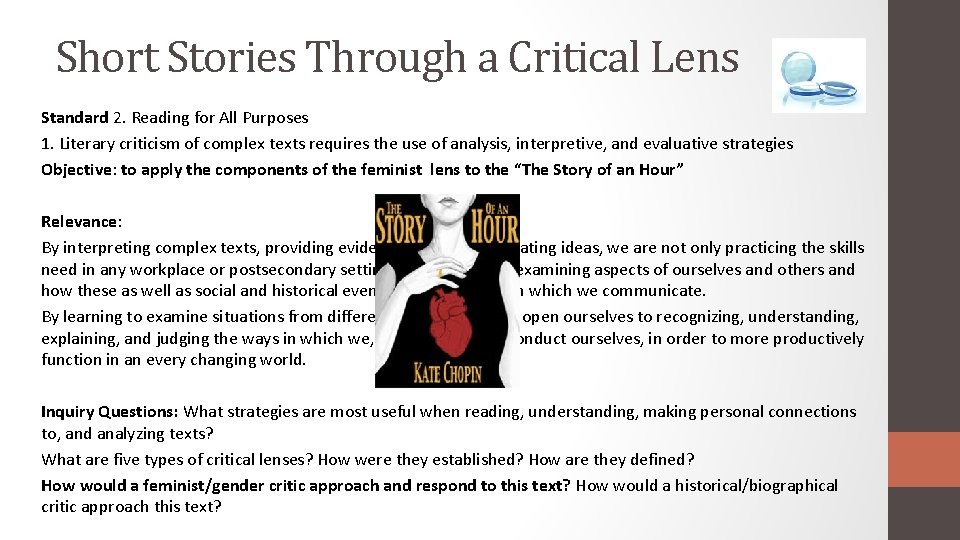 Short Stories Through a Critical Lens Standard 2. Reading for All Purposes 1. Literary