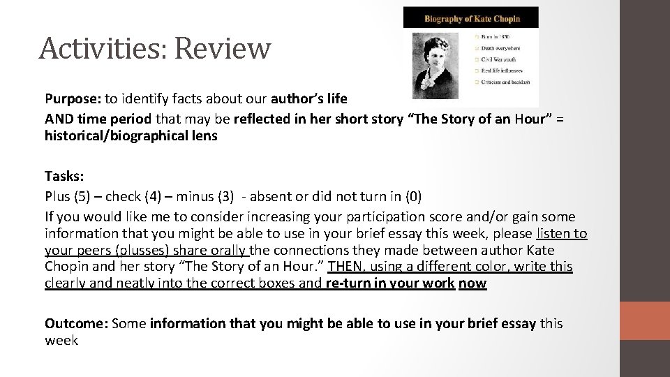 Activities: Review Purpose: to identify facts about our author’s life AND time period that