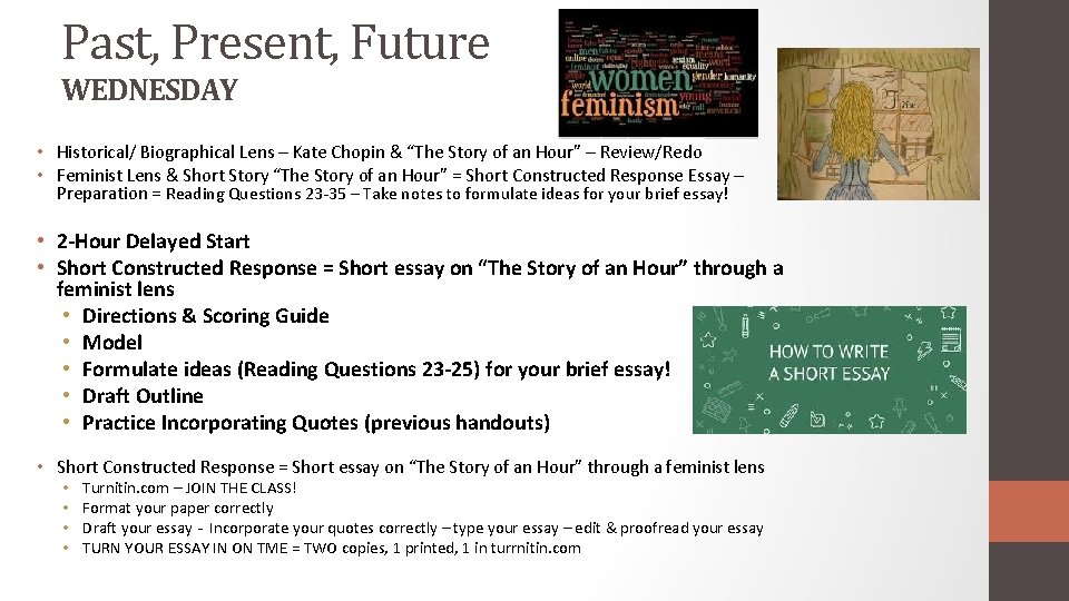 Past, Present, Future WEDNESDAY • Historical/ Biographical Lens – Kate Chopin & “The Story