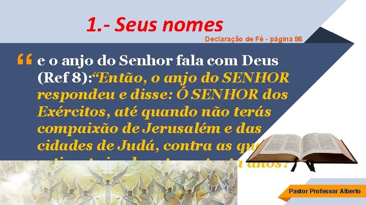 1. - Seus nomes Declaração de Fé - página 86 “ e o anjo