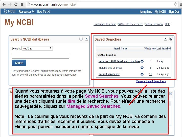 Quand vous retournez à votre page My NCBI, vous pouvez voir la liste des