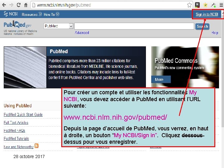 Pour créer un compte et utiliser les fonctionnalités My NCBI, vous devez accéder à