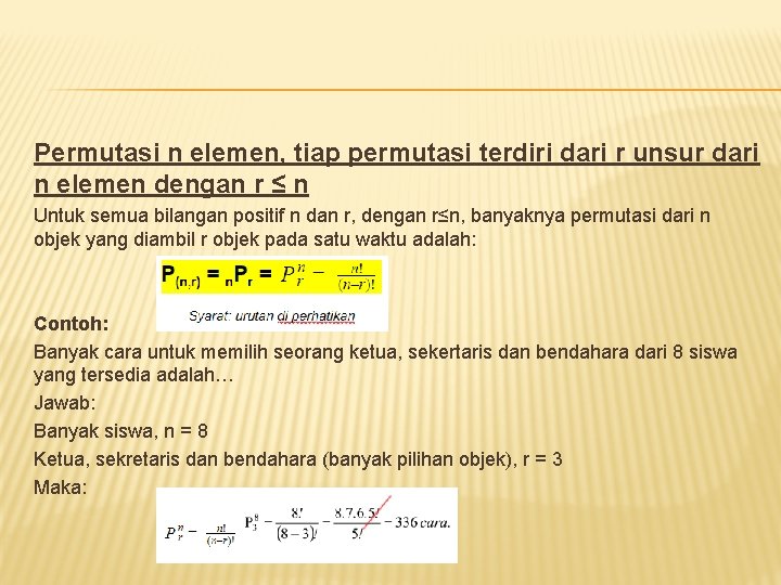 Permutasi n elemen, tiap permutasi terdiri dari r unsur dari n elemen dengan r