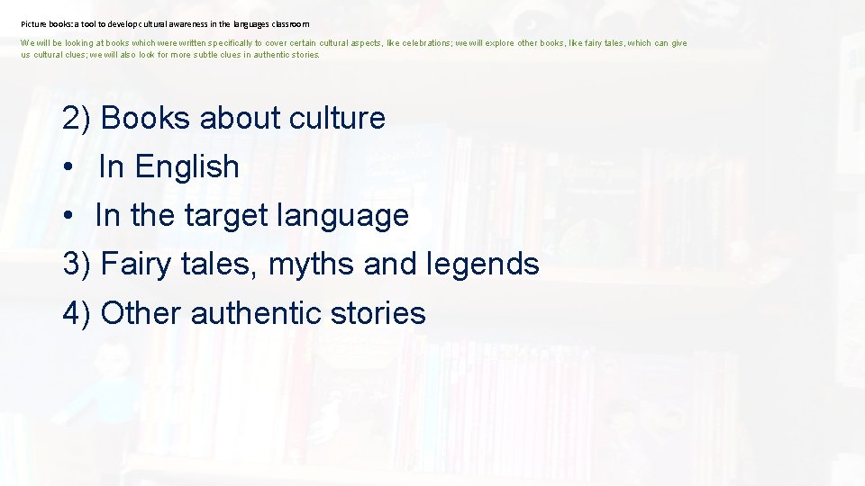 Picture books: a tool to develop cultural awareness in the languages classroom We will