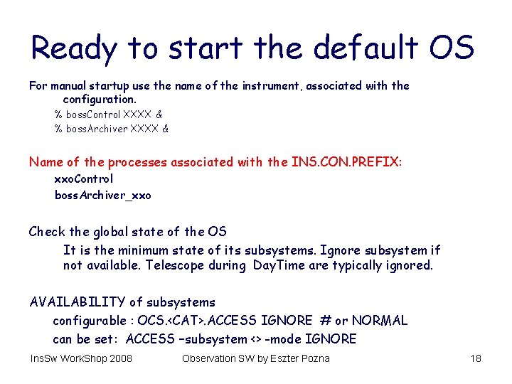 Ready to start the default OS For manual startup use the name of the