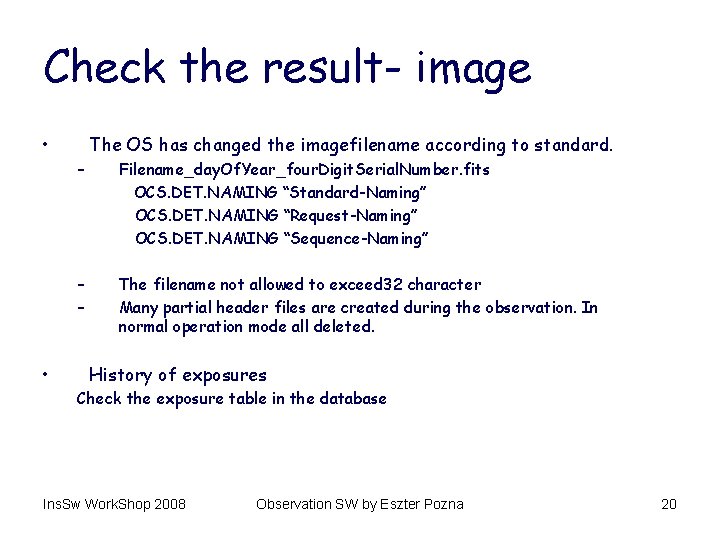 Check the result- image • • The OS has changed the imagefilename according to