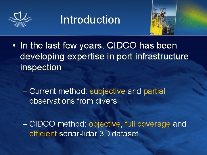 Introduction • In the last few years, CIDCO has been developing expertise in port