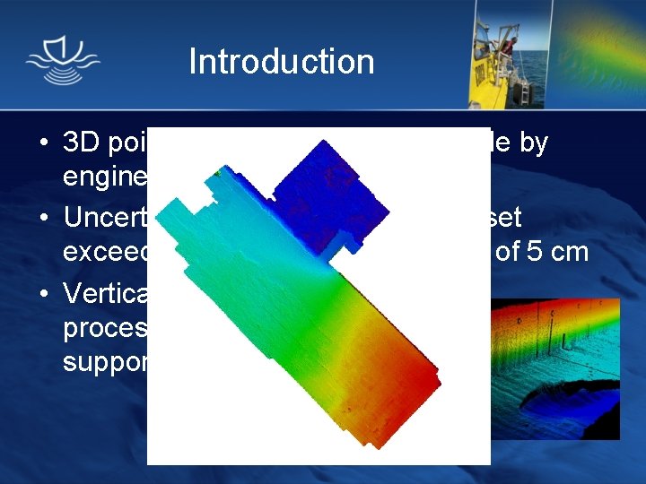Introduction • 3 D points cloud is not easily usable by engineers • Uncertainty