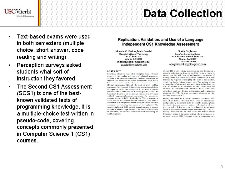Data Collection • • • Text-based exams were used in both semesters (multiple choice,