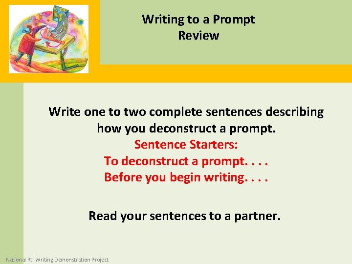 Writing to a Prompt Review Write one to two complete sentences describing how you