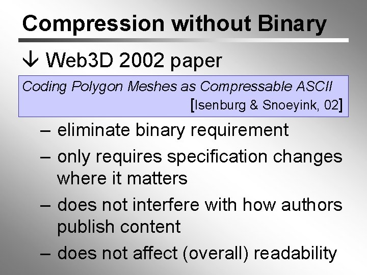 Compression without Binary Web 3 D 2002 paper Coding Polygon Meshes as Compressable ASCII