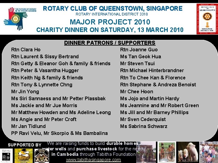 ROTARY CLUB OF QUEENSTOWN, SINGAPORE ROTARY INTERNATIONAL DISTRICT 3310 MAJOR PROJECT 2010 CHARITY DINNER