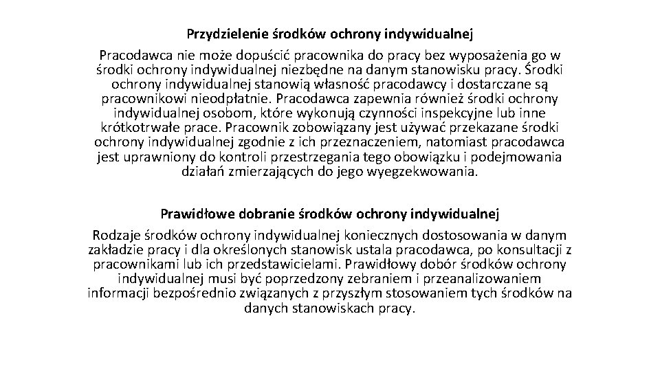 Przydzielenie środków ochrony indywidualnej Pracodawca nie może dopuścić pracownika do pracy bez wyposażenia go