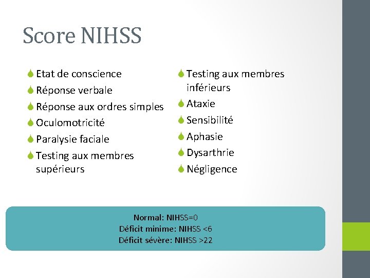 Score NIHSS S Etat de conscience S Réponse verbale S Réponse aux ordres simples