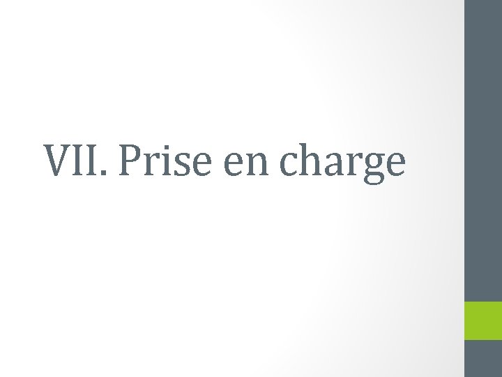 VII. Prise en charge 