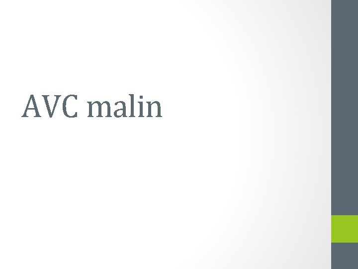 AVC malin 