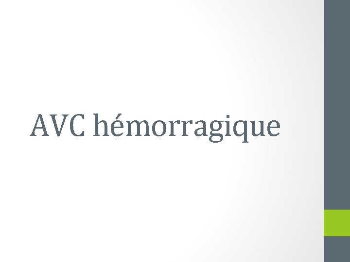 AVC hémorragique 