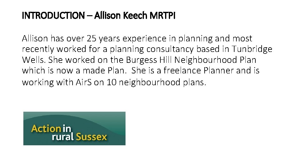INTRODUCTION – Allison Keech MRTPI Allison has over 25 years experience in planning and