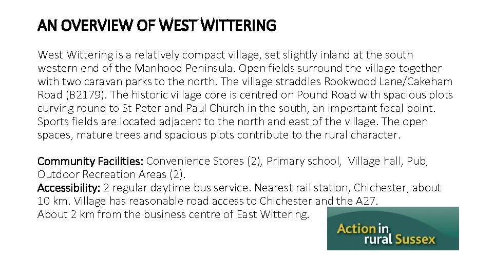 AN OVERVIEW OF WEST WITTERING West Wittering is a relatively compact village, set slightly