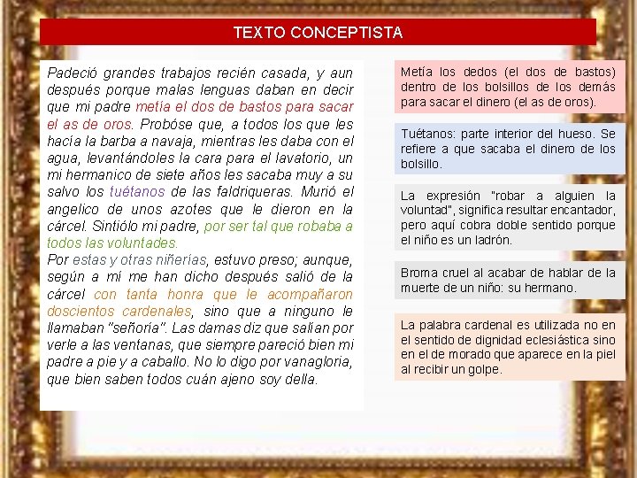 TEXTO CONCEPTISTA Padeció grandes trabajos recién casada, y aun después porque malas lenguas daban