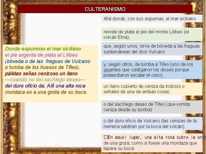 CULTERANISMO Allá donde, con sus espumas, el mar siciliano reviste de plata el pie