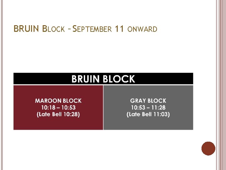 BRUIN BLOCK – SEPTEMBER 11 ONWARD 