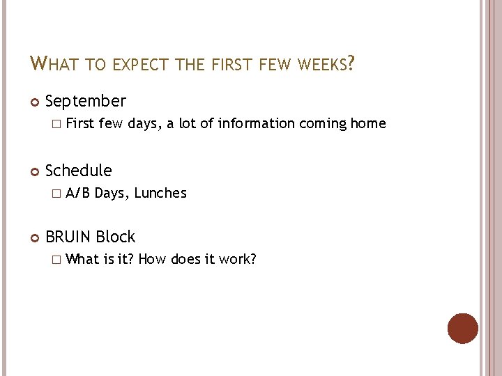 WHAT TO EXPECT THE FIRST FEW WEEKS? September � First Schedule � A/B few