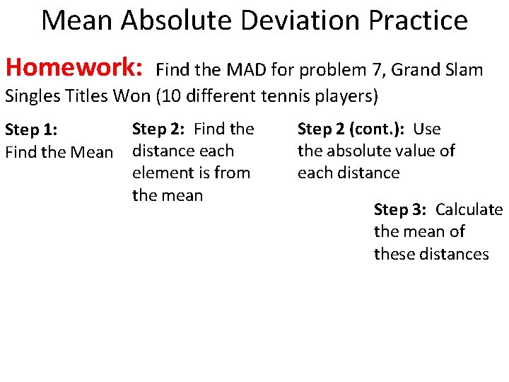 Mean Absolute Deviation Practice Homework: Find the MAD for problem 7, Grand Slam Singles