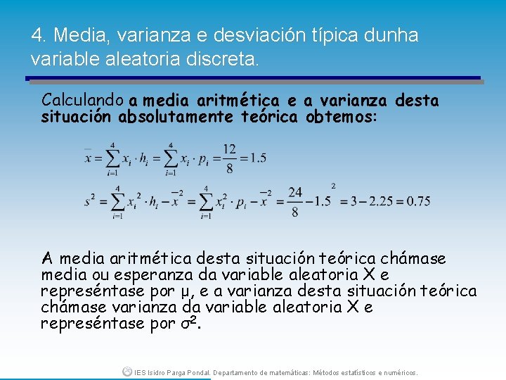 4. Media, varianza e desviación típica dunha variable aleatoria discreta. Calculando a media aritmética