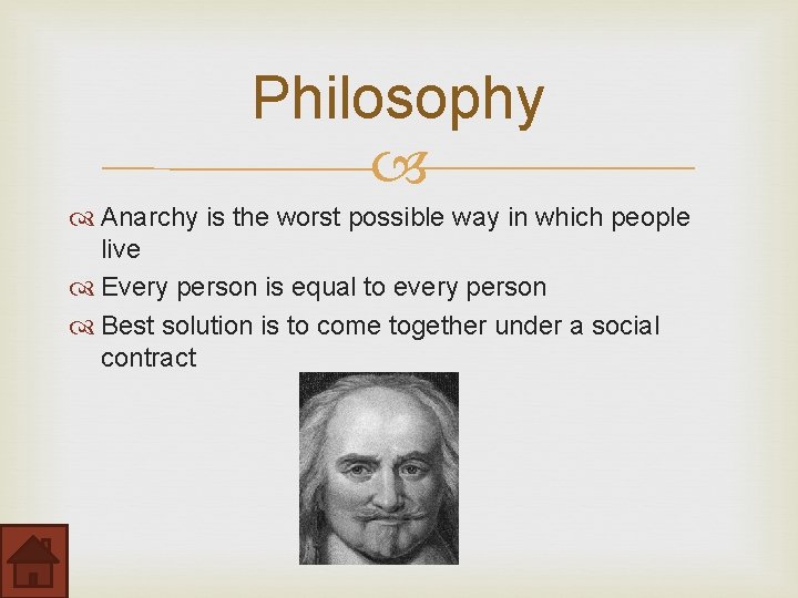 Philosophy Anarchy is the worst possible way in which people live Every person is