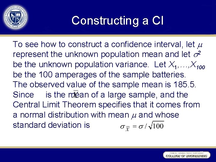 Constructing a CI To see how to construct a confidence interval, let represent the
