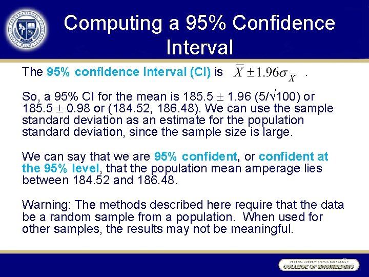 Computing a 95% Confidence Interval The 95% confidence interval (CI) is . So, a
