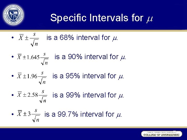 Specific Intervals for • is a 68% interval for . • is a 90%