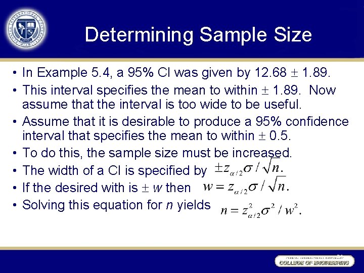 Determining Sample Size • In Example 5. 4, a 95% CI was given by