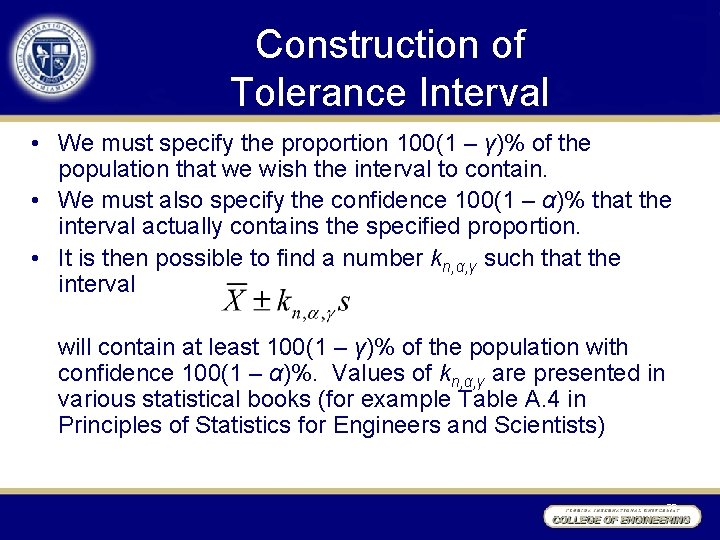 Construction of Tolerance Interval • We must specify the proportion 100(1 – γ)% of