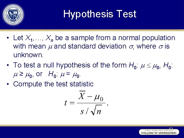 Hypothesis Test • Let X 1, …, Xn be a sample from a normal