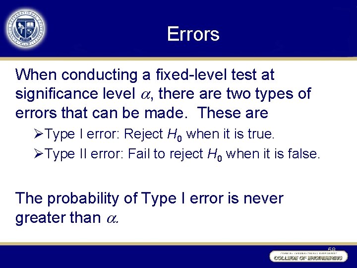 Errors When conducting a fixed-level test at significance level , there are two types