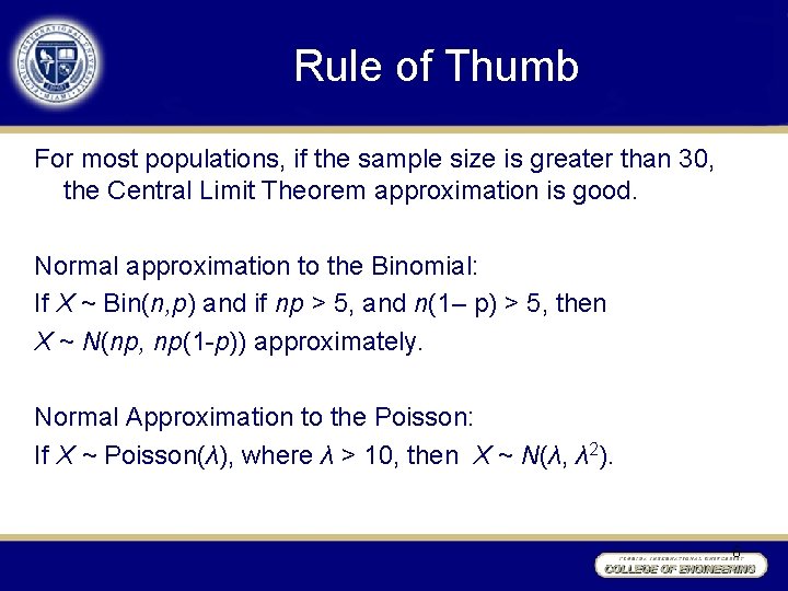 Rule of Thumb For most populations, if the sample size is greater than 30,