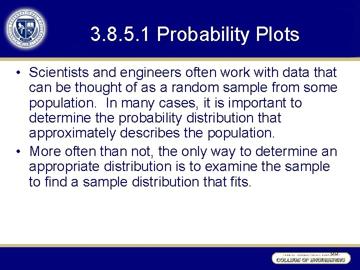 3. 8. 5. 1 Probability Plots • Scientists and engineers often work with data