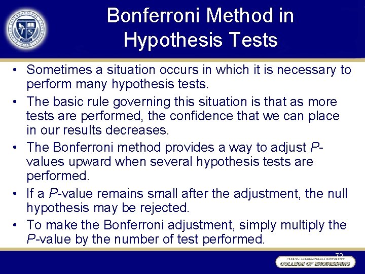 Bonferroni Method in Hypothesis Tests • Sometimes a situation occurs in which it is
