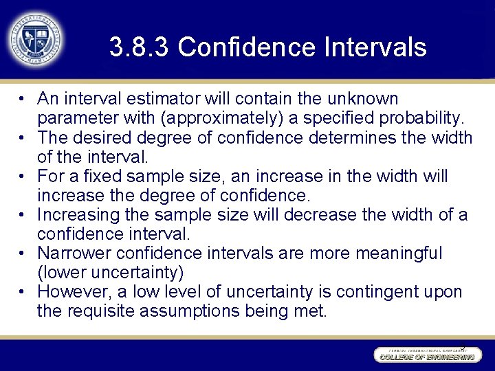 3. 8. 3 Confidence Intervals • An interval estimator will contain the unknown parameter