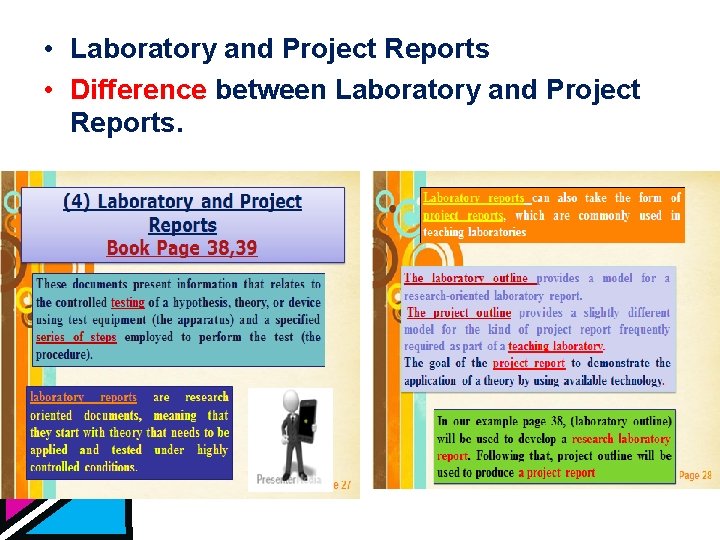  • Laboratory and Project Reports • Difference between Laboratory and Project Reports. 